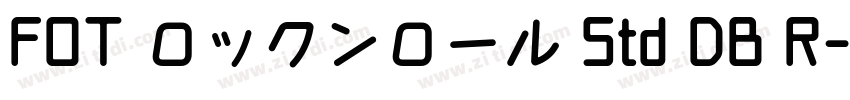 FOT ロックンロール Std DB R字体转换